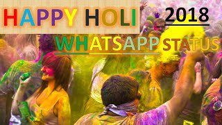Happy Holi 🌈 Whatsapp Status Video Latest 2018