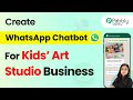 How to Create a WhatsApp Chatbot for Your Kids’ Art Studio Business