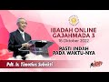 Pdt. Ir. Timotius Subekti - PASTI INDAH PADA WAKTU-NYA - 16.10.2022 - IBADAH ONLINE GAJAHMADA 3