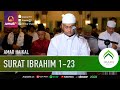 SURAT IBRAHIM 1-23 | AMAR HAIKAL HUSIN | IMAM SHOLAT TARAWIH