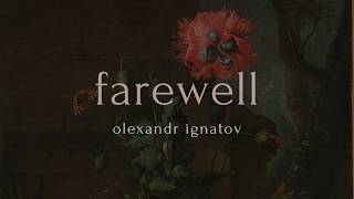Olexandr Ignatov - farewell (Official Audio)