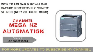 HOW TO UPLOAD & DOWNLOAD BACKUP IN SIEMENS PLC SIMATIC S7-1200 (6ES7 214-1BE30-0XB0)