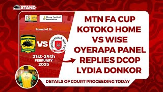 MTN FA CUP-KOTOKO HOME vs WISE,OYERAPA SPORTS TEAM DIGEST THE TRENDING COMMENT OF DCOP LYDIA DONKOR