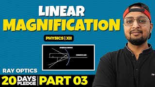 35. Linear Magnification | Ray Optics | CBSE | NCERT | Physics Baba 2.0