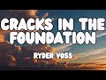 RYDER VOSS - Cracks in the Foundation (LYRICS VIDEO)