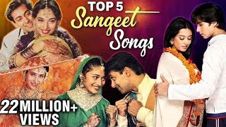 Sangeet  Songs | Top 5 Sangeet Songs | Marriage Dance Songs | संगीत के  गाने | Romantic Songs