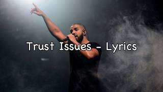 Trust Issues - Drake Official Lyrics (Care Package)