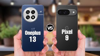 Oneplus 13 Vs Google Pixel 9