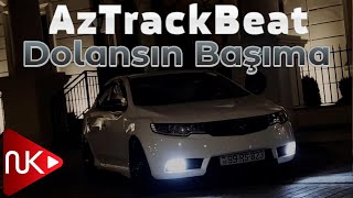 AzTrackBeat & Orxan Lokbatanli - Dolansin Basima (Remix Version 2022)