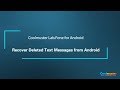 Coolmuster Lab.Fone for Android: Recover Deleted Text Messages from Android