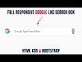 Responsive Google Type Search Box Using HTML CSS & Bootstrap | How To Create A Search Bar Html Css