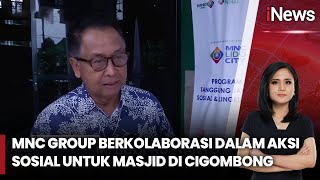 MNC Lido City, MNC Land \u0026 MNC Peduli Buat Aksi Peduli Masjid di Cigombong - iNews Malam 11/01