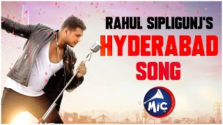 Rahul Sipligunj Mana Nagaram Hyderabad Anthem | Full Song  | Dulam Satyanarayana | Kamran | Mictv