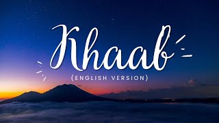 Khaab (English Version) lyrics | Standing By You (Duniya Cover)| 8D AUDIO |(slowed&reverb)|HQ