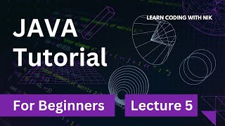 Lecture 05 | Explained in Detailed Write Your First Java Program | @LearnCodingWithNik
