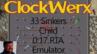 ClockWerx | Emulator | 33 Sinkers | Child | 0:17 RTA