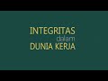 INTEGRITAS DALAM BEKERJA