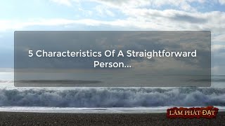 5 Characteristics Of A Straightforward Person