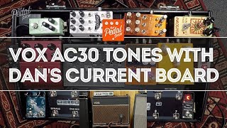 Great Vox AC30 Tones With Dan's Current Pedalboard – That Pedal Show