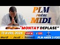 PLM-PRIÈRE MIDI | MONTAY DEPLASE | SAMEDI DE TEMOIGNAGE | 13 AVRIL 2024 | PLM AMEN 3 FOIS