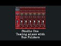 Tame your mixes with Bus Folders in Studio One