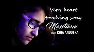 Masstaani (Cover Song) - Isha Andotra - Lucky Nagra - B Praak - Jaani - (Rajput Creations)