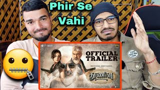 Thunivu Trailer Reaction | Ajith Kumar | Zee Studios
