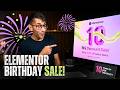 Elementor SALE - 10th Birthday SURPRISE !!
