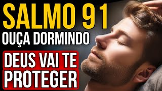 SALMO 91 + ORAÇÃO PARA DORMIR SOB A PROTEÇÃO DE DEUS