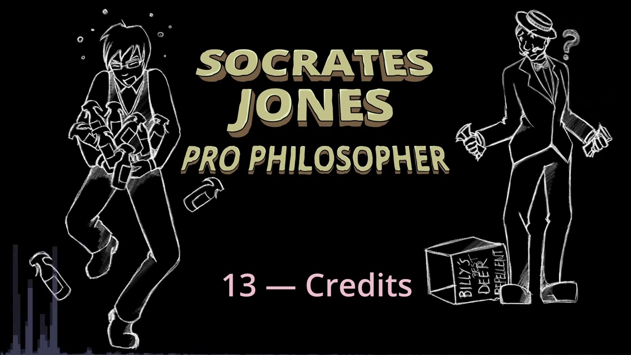 Credits — 13 — Socrates Jones: Pro Philosopher - YouTube