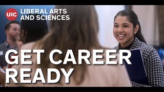Get Career Ready: UIC College of Liberal Arts and Sciences - Career Development and Internships