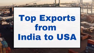 Top 5 Export Products from India to USA #B2B #Export #Import
