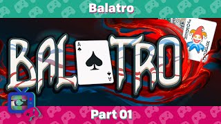 Balatro Longplay (PC) - Part 01 | No Commentary Gameplay Walkthrough