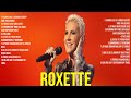 Roxette Top Of The Music Hits 2024   Most Popular Hits Playlist