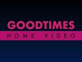 Goodtimes Home Video Logo