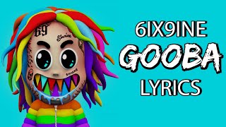 6ix9ine - GOOBA (Lyrics) "are you dumb stupid or dumb huh"