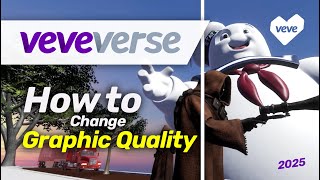 VeVeVerse Tutorial: How To Change Graphic Quality