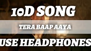 Tera Baap Aaya  ( 10D SONG )  - Commando 3| Vidyut Jammwal, Adah Sharma, Angira Dhar, Gulshan D|
