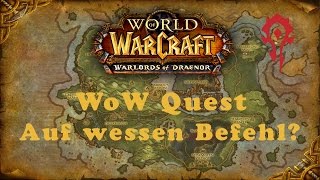 WoW Quest: Auf wessen Befehl?