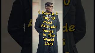 Top 10 Attitude Songs In The World PART-8🔥👿🤯#shortsfeed #viral #top10 #attitude #song #youtubeshorts