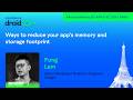 Ways to reduce your app’s memory and storage footprint - Android Makers by droidCon 2026