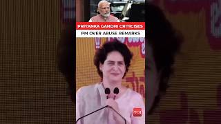 Priyanka Gandhi criticises PM Modi over '91 abuses' remark