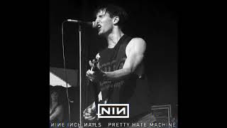 Nine Inch Nails- Pretty Hate Machine {Expanded Live}