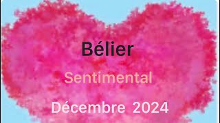 BÉLIER SENTIMENTAL DÉCEMBRE 2024 «il/elle vous aime »❤️