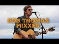 Mix 106 Mixxer with Rob Thomas at The Mountain Winery