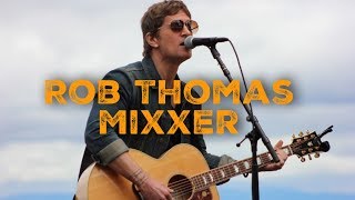 Mix 106 Mixxer with Rob Thomas at The Mountain Winery