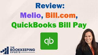 Melio, Bill.com, and QuickBooks Bill Pay Review. What is the best Integration and Prices.