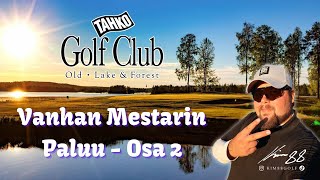 VANHAN MESTARIN PALUU osa 2 - Tahko Old Course ⛳️