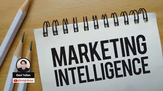 Marketing Intelligence :  Senjata pamungkas untuk menghadapi persaingan pasar | Deni Yulian