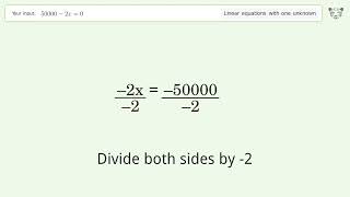 Linear equation with one unknown: Solve 50000-2x=0 step-by-step solution